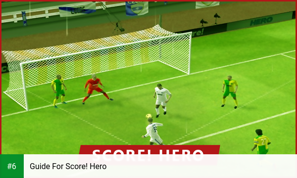 Guide For Score! Hero apk screenshot 6