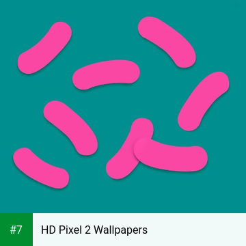 HD Pixel 2 Wallpapers app screenshot 7