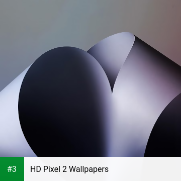 HD Pixel 2 Wallpapers app screenshot 3